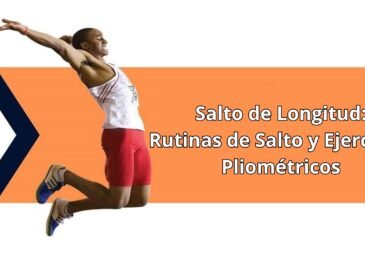 Salto de longitud: Rutinas de salto y ejercicios pliométricos