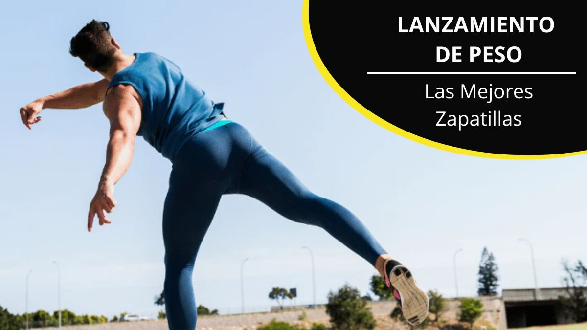 Las Mejores Zapatillas para Lanzamiento de Peso